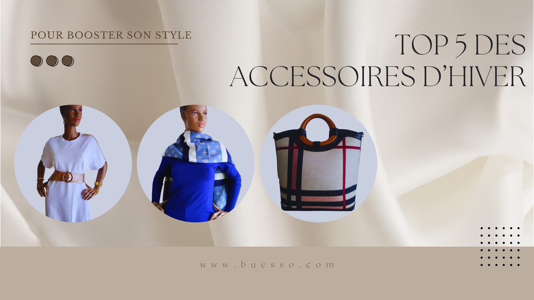 TOP 5 DES ACCESSOIRES D'HIVER POUR BOOSTER SON STYLE